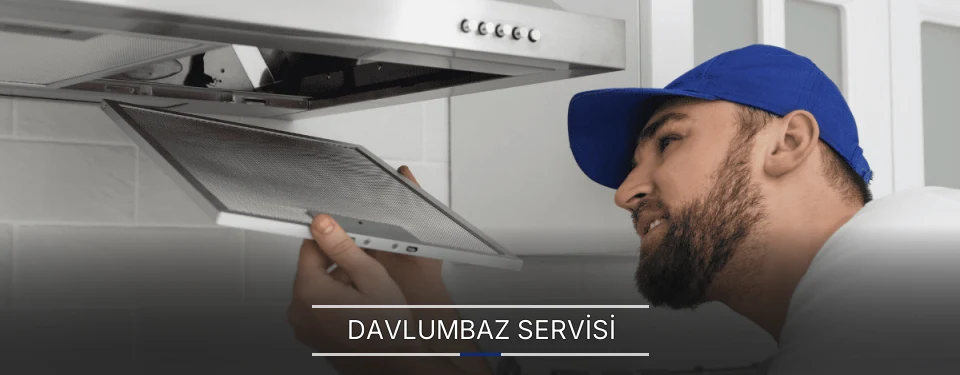 Davlumbaz Servisi