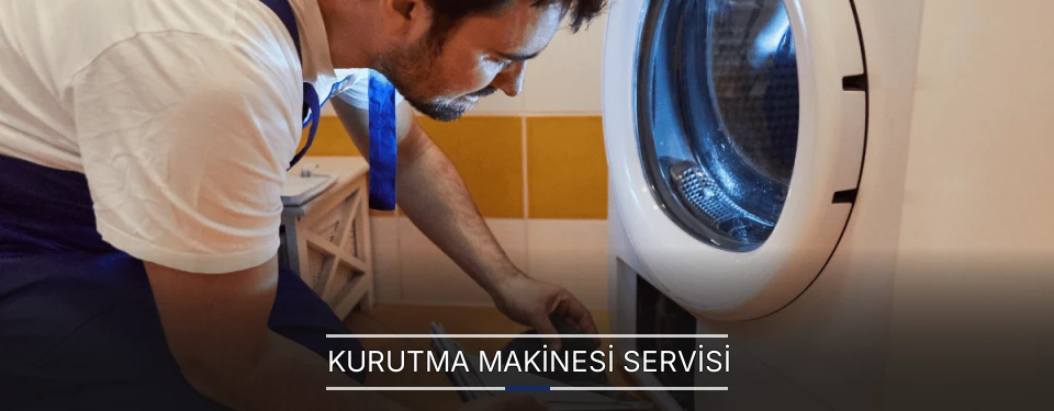 Kurutma Makinesi Servisi